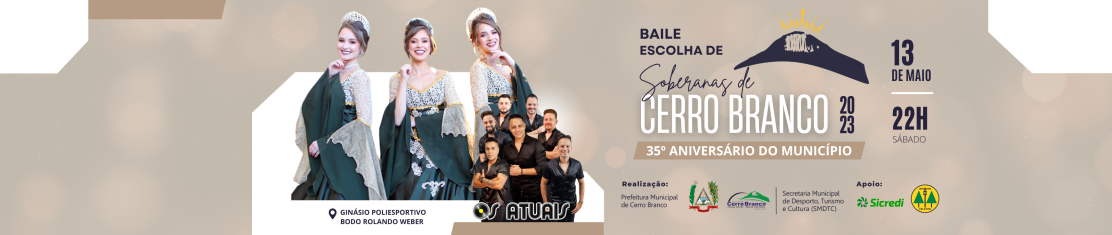 Baile de Escolha das Soberanas de Cerro Branco 2023 e 35º aniversário do município