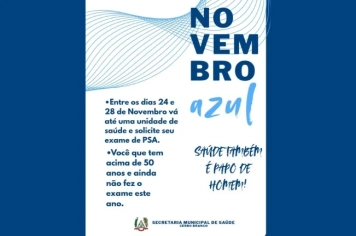 NOVEMBRO AZUL - Secretaria Municipal de Saúde convoca a população masculina, para a realização do exame de PSA