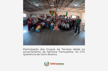 GRUPOS DA TERCEIRA IDADE PARTICIPAM DE BAILE NO CTG QUERÊNCIA DE CERRO BRANCO