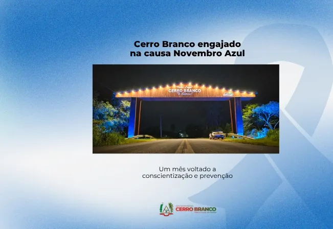 NOVEMBRO AZUL: CERRO BRANCO SE ENGAJA EM CAMPANHA DE CONSCIENTIZAÇÃO E PREVENÇÃO