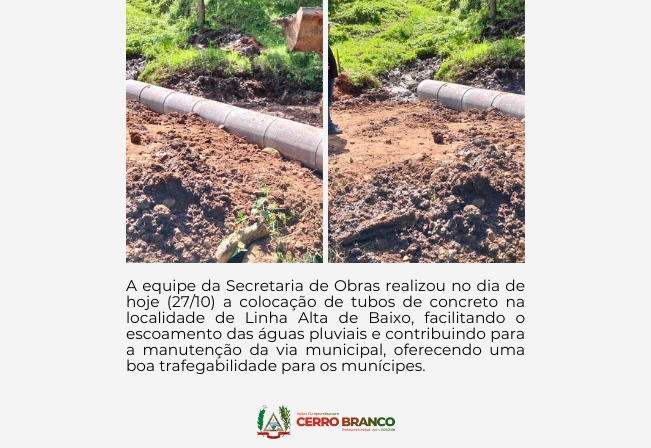 SECRETARIA DE OBRAS REALIZA COLOCAÇÃO DE TUBOS DE CONCRETO NA LINHA ALTA DE BAIXO